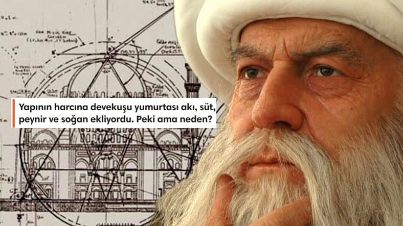 Mimar Sinan'ın Eserleri Neden Bu Kadar Sağlam?